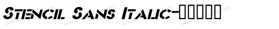 Stencil Sans Italic字体转换